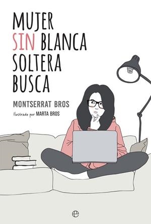 MUJER SIN BLANCA SOLTERA BUSCA | 9788490608562 | BROS PONT, MONTSERRAT | Llibreria Aqualata | Comprar llibres en català i castellà online | Comprar llibres Igualada