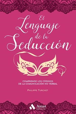 LENGUAJE DE LA SEDUCCIÓN, EL | 9788417208165 | TURCHET, PHILIPPE | Llibreria Aqualata | Comprar libros en catalán y castellano online | Comprar libros Igualada