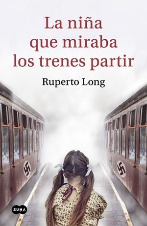 NIÑA QUE MIRABA LOS TRENES PARTIR, LA | 9788491293569 | LONG, RUPERTO | Llibreria Aqualata | Comprar libros en catalán y castellano online | Comprar libros Igualada