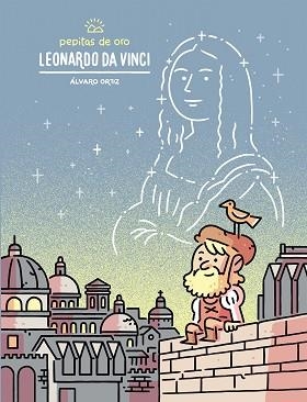 PEPITAS DE ORO. LEONARDO DA VINCI | 9788448852474 | ORTIZ, ÁLVARO | Llibreria Aqualata | Comprar libros en catalán y castellano online | Comprar libros Igualada