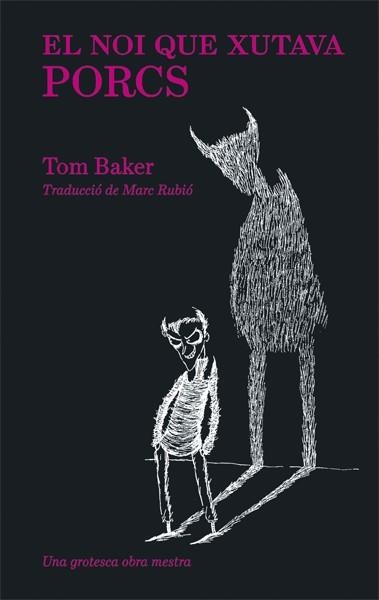 NOI QUE XUTAVA PORCS, EL | 9788416670406 | BAKER, TOM | Llibreria Aqualata | Comprar libros en catalán y castellano online | Comprar libros Igualada