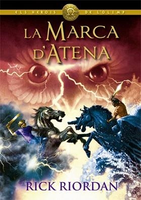 MARCA D'ATENA, LA (ELS HEROIS DE L'OLIMP 3) | 9788424664565 | RIORDAN, RICK | Llibreria Aqualata | Comprar libros en catalán y castellano online | Comprar libros Igualada