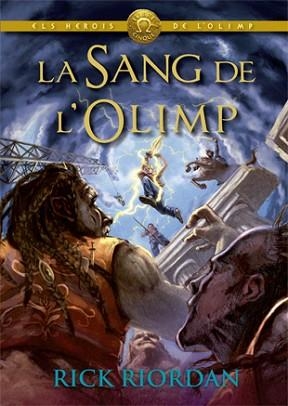 SANG DE L'OLIMP, LA (ELS HEROIS DE L'OLIMP 5) | 9788424664589 | RIORDAN, RICK | Llibreria Aqualata | Comprar llibres en català i castellà online | Comprar llibres Igualada