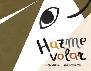 HAZME VOLAR | 9788424664602 | MIGUEL, LUNA | Llibreria Aqualata | Comprar libros en catalán y castellano online | Comprar libros Igualada