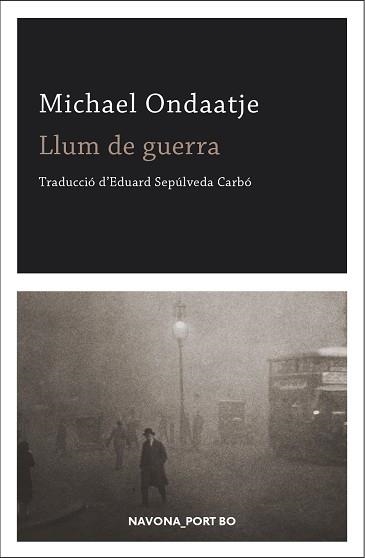 LLUM DE GUERRA | 9788417181888 | ONDAATJE, MICHAEL | Llibreria Aqualata | Comprar libros en catalán y castellano online | Comprar libros Igualada