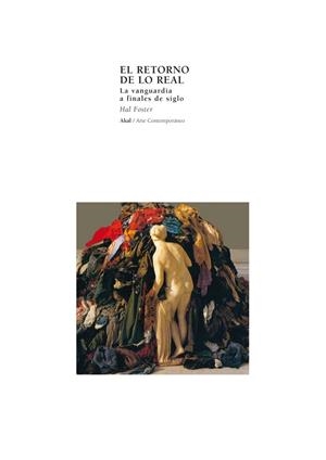 RETORNO DE LO REAL, EL. LA VANGUARDIA A FINALES DE SIGLO | 9788446013297 | FOSTER, HAL | Llibreria Aqualata | Comprar libros en catalán y castellano online | Comprar libros Igualada