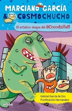 MARCIANO GARCÍA & COSMOCHUCHO 7. EL ARTÍSTICO ATAQUE DEL COCODZILLA | 9788468309385 | GARCÍA DE ORO, GABRIEL | Llibreria Aqualata | Comprar llibres en català i castellà online | Comprar llibres Igualada