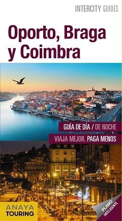 OPORTO, BRAGA Y COIMBRA (INTERCITY) ED. 2019 | 9788491581871 | POMBO, ANTÓN | Llibreria Aqualata | Comprar libros en catalán y castellano online | Comprar libros Igualada