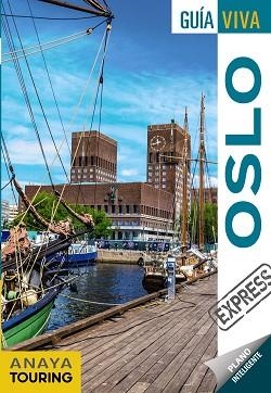 OSLO (GUÍA VIVA EXPRESS) ED. 2019 | 9788491582243 | ANAYA TOURING/ROSAL, MARIO/ALBA, CARLOS DE | Llibreria Aqualata | Comprar libros en catalán y castellano online | Comprar libros Igualada