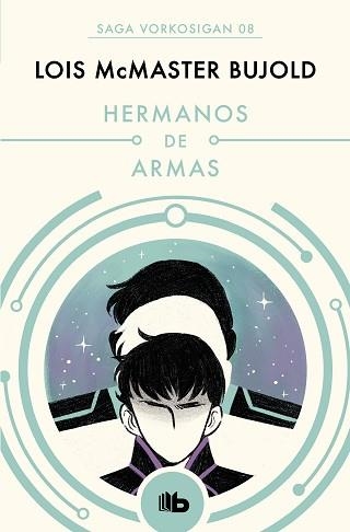 HERMANOS DE ARMAS (LAS AVENTURAS DE MILES VORKOSIGAN 8) | 9788490708590 | BUJOLD, LOIS MCMASTER | Llibreria Aqualata | Comprar libros en catalán y castellano online | Comprar libros Igualada