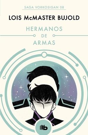 HERMANOS DE ARMAS (LAS AVENTURAS DE MILES VORKOSIGAN 8) | 9788490708590 | BUJOLD, LOIS MCMASTER | Llibreria Aqualata | Comprar llibres en català i castellà online | Comprar llibres Igualada