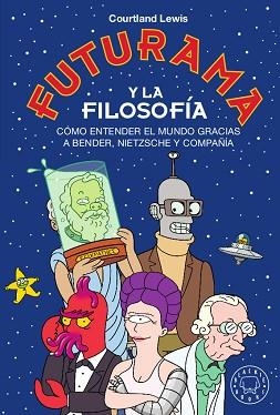 FUTURAMA Y LA FILOSOFÍA | 9788417552329 | LEWIS, COURTLAND | Llibreria Aqualata | Comprar libros en catalán y castellano online | Comprar libros Igualada