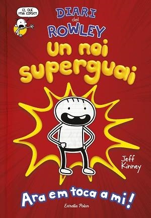 DIARI DEL ROWLEY. UN NOI SUPERGUAI | 9788491378105 | KINNEY, JEFF | Llibreria Aqualata | Comprar libros en catalán y castellano online | Comprar libros Igualada