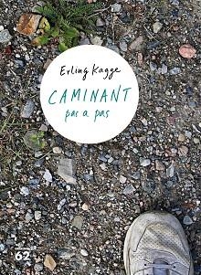 CAMINANT PAS A PAS | 9788429777697 | KAGGE, ERLING | Llibreria Aqualata | Comprar libros en catalán y castellano online | Comprar libros Igualada
