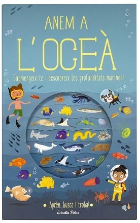 ANEM A L'OCEÀ | 9788491376699 | KNAPMAN, TIMOTHY / ROBINS, WESLEY | Llibreria Aqualata | Comprar libros en catalán y castellano online | Comprar libros Igualada