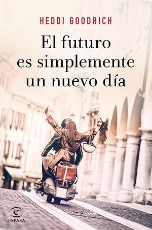 FUTURO ES SIMPLEMENTE UN NUEVO DÍA, EL | 9788467055672 | GOODRICH, HEDDI | Llibreria Aqualata | Comprar libros en catalán y castellano online | Comprar libros Igualada