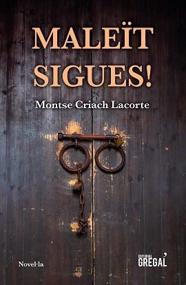 MALEÏTS SIGUES! | 9788417660338 | CRIACH LACORTE, MONTSE | Llibreria Aqualata | Comprar libros en catalán y castellano online | Comprar libros Igualada
