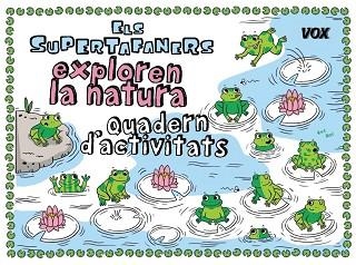SUPERTAFANERS EXPLOREN LA NATURA, ELS | 9788499743202 | VOX EDITORIAL | Llibreria Aqualata | Comprar libros en catalán y castellano online | Comprar libros Igualada