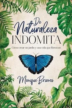 DE NATURALEZA INDÓMITA | 9788416720668 | BRIONES PALACIO, MONIQUE | Llibreria Aqualata | Comprar libros en catalán y castellano online | Comprar libros Igualada
