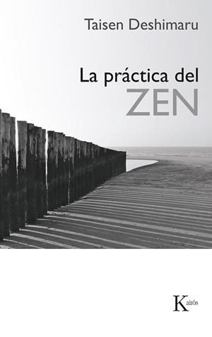 PRACTICA DEL ZEN, LA (SABIDURIA PERENNE) | 9788472451070 | TAISEN DESHIMARU | Llibreria Aqualata | Comprar libros en catalán y castellano online | Comprar libros Igualada