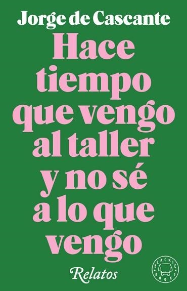 HACE TIEMPO QUE VENGO AL TALLER Y NO SÉ A LO QUE VENGO | 9788417552190 | DE CASCANTE, JORGE | Llibreria Aqualata | Comprar libros en catalán y castellano online | Comprar libros Igualada