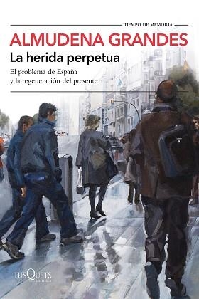 HERIDA PERPETUA, LA | 9788490666944 | GRANDES, ALMUDENA | Llibreria Aqualata | Comprar libros en catalán y castellano online | Comprar libros Igualada