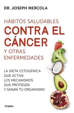 HÁBITOS SALUDABLES CONTRA EL CÁNCER Y OTRAS ENFERMEDADES | 9788425357718 | MERCOLA, JOSEPH | Llibreria Aqualata | Comprar llibres en català i castellà online | Comprar llibres Igualada