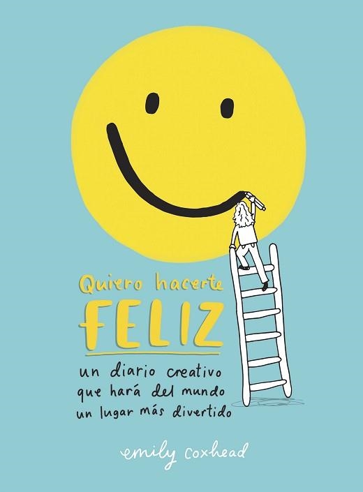 QUIERO HACERTE FELIZ | 9788401022159 | COXHEAD, EMILY | Llibreria Aqualata | Comprar llibres en català i castellà online | Comprar llibres Igualada