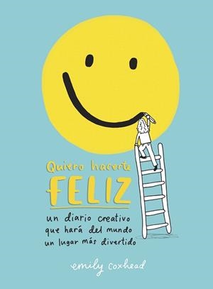 QUIERO HACERTE FELIZ | 9788401022159 | COXHEAD, EMILY | Llibreria Aqualata | Comprar llibres en català i castellà online | Comprar llibres Igualada