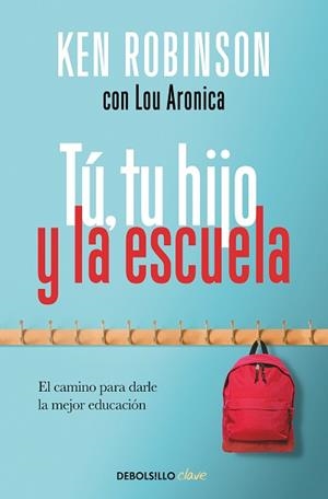 TÚ, TU HIJO Y LA ESCUELA | 9788466347303 | ROBINSON, SIR KEN | Llibreria Aqualata | Comprar llibres en català i castellà online | Comprar llibres Igualada