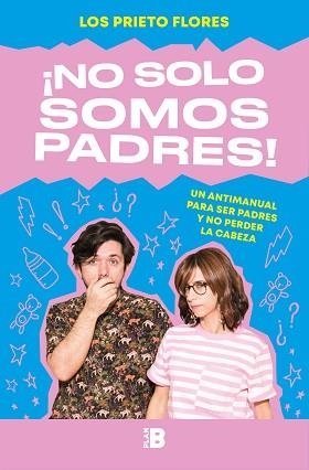 NO SOLO SOMOS PADRES! | 9788417001919 | LOS PRIETO FLORES | Llibreria Aqualata | Comprar llibres en català i castellà online | Comprar llibres Igualada