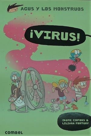 AGUS Y LOS MONSTRUOS 14. ¡VIRUS! | 9788491014713 | COPONS, JAUME / FORTUNY, LILIANA | Llibreria Aqualata | Comprar libros en catalán y castellano online | Comprar libros Igualada