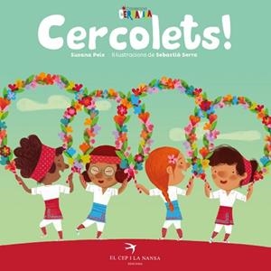 CERCOLETS! | 9788417756291 | PEIX CRUZ, SUSANA / SERRA BONILLA, SEBASTIÀ | Llibreria Aqualata | Comprar libros en catalán y castellano online | Comprar libros Igualada