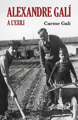 ALEXANDRE GALÍ A L'EXILI | 9788417660543 | GALÍ IZARD, CARME | Llibreria Aqualata | Comprar libros en catalán y castellano online | Comprar libros Igualada