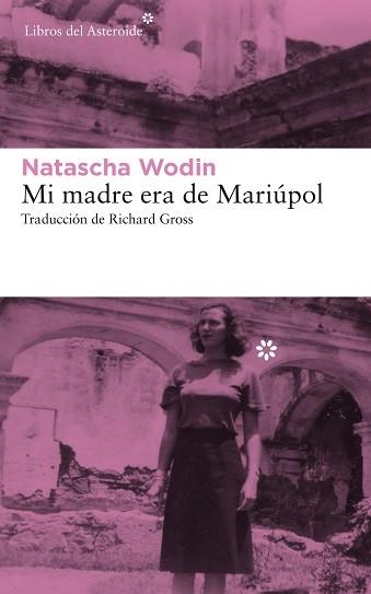 MI MADRE ERA DE MARIÚPOL | 9788417007782 | WODIN, NATASCHA | Llibreria Aqualata | Comprar libros en catalán y castellano online | Comprar libros Igualada