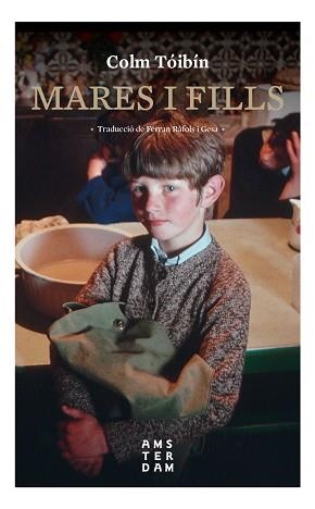 MARES I FILLS | 9788416743933 | TÓIBÍN, COLM | Llibreria Aqualata | Comprar libros en catalán y castellano online | Comprar libros Igualada