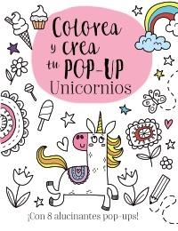COLOREA Y CREA TU POP-UP. UNICORNIOS | 9788469626009 | GOLDING, ELIZABETH | Llibreria Aqualata | Comprar libros en catalán y castellano online | Comprar libros Igualada