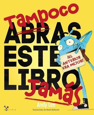 TAMPOCO ABRAS ESTE LIBRO JAMÁS | 9788469626269 | LEE, ANDY | Llibreria Aqualata | Comprar libros en catalán y castellano online | Comprar libros Igualada