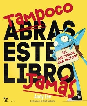TAMPOCO ABRAS ESTE LIBRO JAMÁS | 9788469626269 | LEE, ANDY | Llibreria Aqualata | Comprar llibres en català i castellà online | Comprar llibres Igualada
