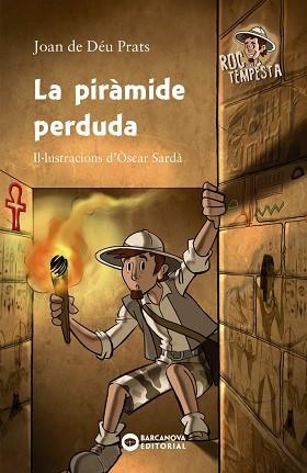 PIRÀMIDE PERDUDA, LA (A PARTIR DE 6 ANYS) | 9788448947071 | PRATS, JOAN DE DÉU | Llibreria Aqualata | Comprar libros en catalán y castellano online | Comprar libros Igualada