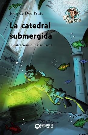 CATEDRAL SUBMERGIDA, LA (A PARTIR DE 8 ANYS) | 9788448947101 | PRATS, JOAN DE DÉU | Llibreria Aqualata | Comprar libros en catalán y castellano online | Comprar libros Igualada