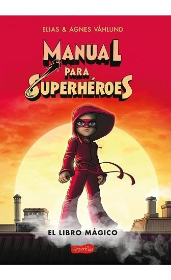 MANUAL PARA SUPERHÉROES. EL LIBRO MÁGICO | 9788417222475 | VÅHLUND, ELIAS | Llibreria Aqualata | Comprar libros en catalán y castellano online | Comprar libros Igualada
