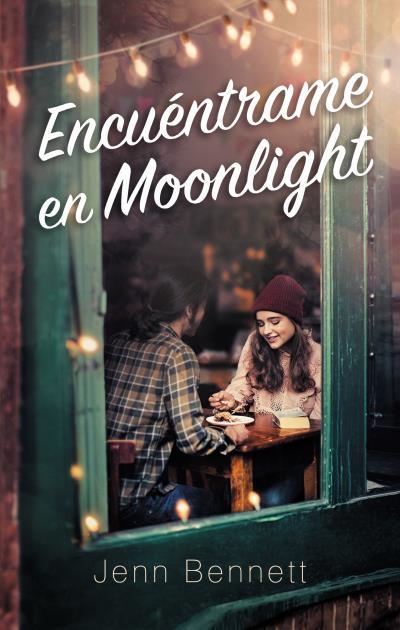 ENCUÉNTRAME EN MOONLIGHT | 9788492918577 | BENNETT, JENN | Llibreria Aqualata | Comprar llibres en català i castellà online | Comprar llibres Igualada