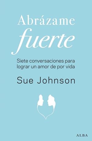 ABRÁZAME FUERTE | 9788490655658 | JOHNSON, SUE | Llibreria Aqualata | Comprar llibres en català i castellà online | Comprar llibres Igualada