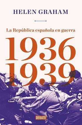 REPÚBLICA ESPAÑOLA EN GUERRA (1936-1939), LA | 9788417636289 | GRAHAM, HELEN | Llibreria Aqualata | Comprar libros en catalán y castellano online | Comprar libros Igualada