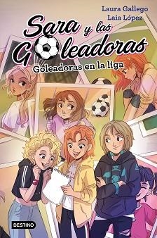 SARA Y LAS GOLEADORAS 3. GOLEADORAS EN LA LIGA | 9788408208440 | GALLEGO, LAURA | Llibreria Aqualata | Comprar libros en catalán y castellano online | Comprar libros Igualada