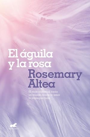 ÁGUILA Y LA ROSA, EL | 9788417664213 | ALTEA, ROSEMARY | Llibreria Aqualata | Comprar libros en catalán y castellano online | Comprar libros Igualada