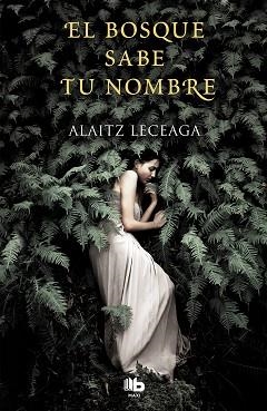 BOSQUE SABE TU NOMBRE, EL | 9788413140599 | LECEAGA, ALAITZ | Llibreria Aqualata | Comprar llibres en català i castellà online | Comprar llibres Igualada