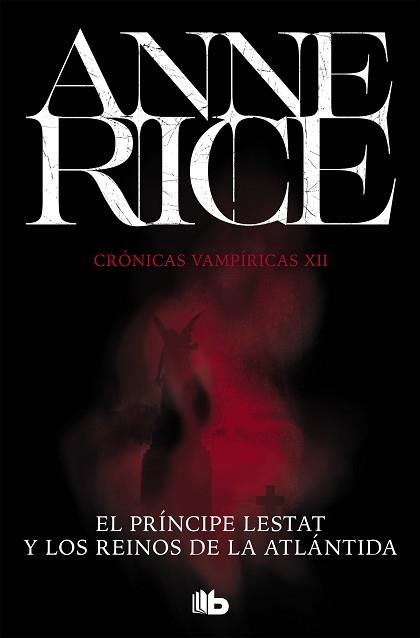 PRÍNCIPE LESTAT Y LOS REINOS DE LA ATLÁNTIDA, EL (CRÓNICAS VAMPÍRICAS 12) | 9788490708705 | RICE, ANNE | Llibreria Aqualata | Comprar llibres en català i castellà online | Comprar llibres Igualada