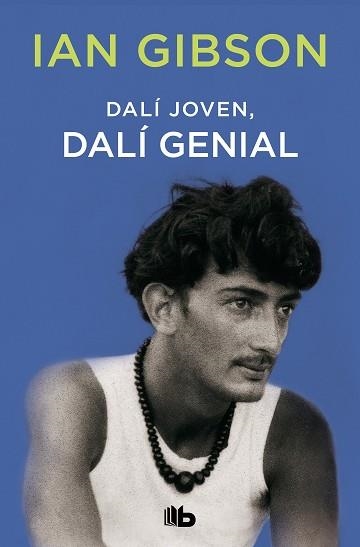 DALÍ JOVEN, DALÍ GENIAL | 9788490708736 | GIBSON, IAN | Llibreria Aqualata | Comprar libros en catalán y castellano online | Comprar libros Igualada